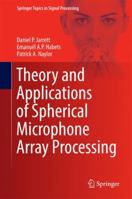 Theory and Applications of Spherical Microphone Array Processing 331942209X Book Cover