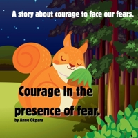 Courage in the Presence of Fear B0FH9SHP35 Book Cover