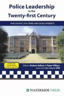 Police Leadership in the 21st Century: Philosophy, Doctrine And Developments 1872870244 Book Cover