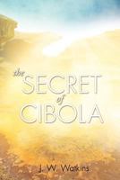 The Secret of Cibola 1624198775 Book Cover