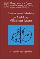 Computational Methods for Modeling of Nonlinear Systems by Anatoli Torokhti and Phil Howlett: Volume 212 0444530444 Book Cover