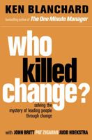 Who Killed Change? 0061778931 Book Cover