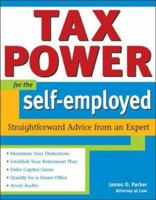 Tax Power For The Self-Employed: Straightforward Advice From An Expert (Tax Power for the Self-Employed) 1572484578 Book Cover