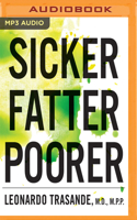 Sicker, Fatter, Poorer: The Urgent Threat of Hormone-Disrupting Chemicals on Our Health and Future . . . and What We Can Do About It 1978659199 Book Cover