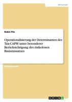 Operationalisierung der Determinanten des Tax-CAPM unter besonderer Ber�cksichtigung des risikolosen Basiszinssatzes 3640842898 Book Cover