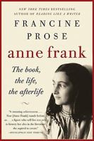 Anne Frank: The Book, The Life, The Afterlife 006143079X Book Cover