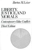 Liberty, Justice, and Morals: Contemporary Value Conflicts 0023695307 Book Cover
