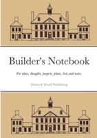 Builder's Notebook: For ideas, thoughts, projects, plans, lists and notes. 1304661334 Book Cover