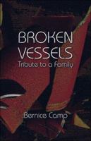 Broken Vessels - Tribute to a Family 1424176689 Book Cover