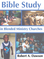 Bible Study in Blended Ministry Churches 1579107419 Book Cover