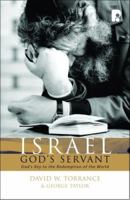Israel God's Servant: God's Key to the Redemption of the World 1842275542 Book Cover