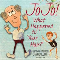 Jojo! What Happened to Your Hair? 0997913665 Book Cover