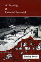 Archaeology at Colonial Brunswick 0865263434 Book Cover