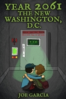 Year 2061: The New Washington, D.C: B0B9QPW53D Book Cover