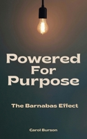 Powered For Purpose: The Barnabas Effect 1805588915 Book Cover