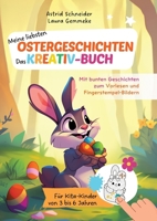 Meine liebsten Ostergeschichten zum Vorlesen und Fingerstempel-Bildern: Für Kita-Kinder von 3 bis 6 Jahren. Farbiges Buch. (German Edition) 3384508777 Book Cover