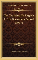 The teaching of English in the secondary school, 1437323308 Book Cover