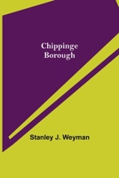 Chippinge Borough 1523730536 Book Cover