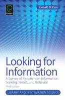 Looking for Information: A Survey of Research on Information Seeking, Needs, and Behavior (Library and Information Science)