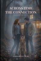 Across time: The connection B0H665LHP5 Book Cover