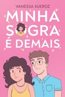 Minha sogra é demais B08NVMTGR8 Book Cover