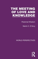 The Meeting of Love and Knowledge: Perennial Wisdom 1032180927 Book Cover