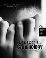 Biosocial Criminology: A Primer 0757558763 Book Cover