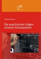 Die psychischen Folgen unseres Schulsystems 384286910X Book Cover