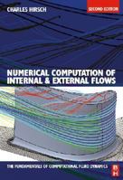 Numerical Computation of Internal and External Flows: Introduction to the Fundamentals of CFD 0750665947 Book Cover