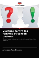 Violence contre les femmes et conseil pastoral: Conseil pastoral Lutte contre la violence à l'égard des femmes 6204082868 Book Cover