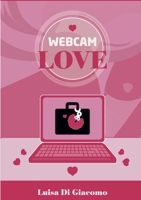 Webcam Love 1326304607 Book Cover