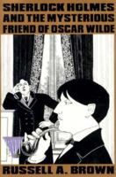 Sherlock Holmes and the Mysterious Friend of Oscar Wilde 0312022808 Book Cover