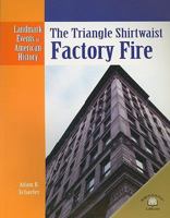 The Triangle Shirtwaist Factory Fire (Landmark Events in American History) 083683402X Book Cover