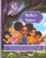 Bella's Voice: A Tale of Girl Power and Mentorship B0G2J1DMF4 Book Cover
