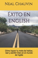 �xito en English: C�mo lograr tu meta de hablar, leer, y escibir bien en el mundo de ingl�s 1449562868 Book Cover