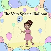 The Very Special Balloon 0692943811 Book Cover