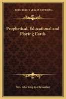 Prophetical, Educational and Playing Cards 9362925850 Book Cover