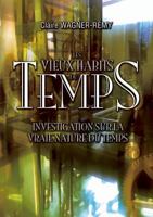 Les vieux habits du temps: Investigation sur la vraie nature du temps 2322028460 Book Cover