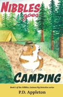 Nibbles Goes Camping (Nibbles, Guinea Pig Detective) 0578656736 Book Cover