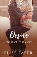Desire at Roosevelt Ranch 1946140384 Book Cover