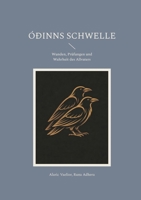 Óðinns Schwelle: Wunden, Prüfungen und Wahrheit des Allvaters (German Edition) 3695725125 Book Cover