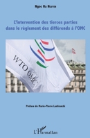 L'intervention des tierces parties dans le règlement des différends à l'OMC (French Edition) 2343104832 Book Cover