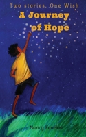 A Journey of Hope: Two Stories, One Wish 1983399221 Book Cover