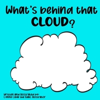 What's Behind That Cloud? B0CJX5C4KS Book Cover
