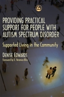 Providing Practical Support for People With Autism Spectrum Disorders: Supported Living in the Community 1843105772 Book Cover