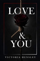 Love & You: A Psychological Fiction Novel of Obsession, Love and Emotional Struggle B0FSFVRY7G Book Cover