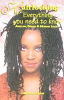 Hairlocking: Everything You Need to Know: African, Dread & Nubiam Locks 1617590002 Book Cover