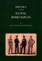 History of the Royal Irish Rifles 1843424827 Book Cover