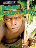 Bushmen of Southern Africa 1619135299 Book Cover