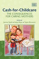 Cash-For-Childcare: The Consequences for Caring Mothers 1849804230 Book Cover